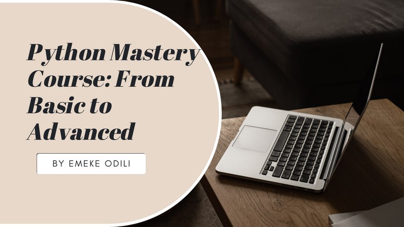 Python Mastery Course: From Basic to Advanced